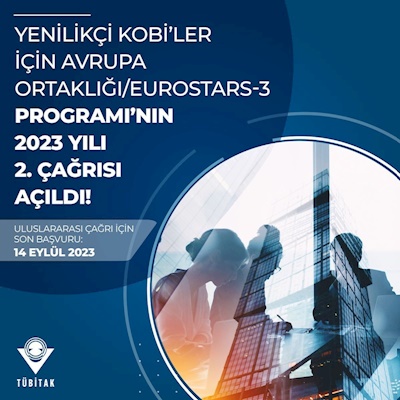 Yenlikçi KOBİ’ler İçin Avrupa Ortaklığı/Eurostars-3 Programı’nın 2023 Yılı 2.Çağrısı Açıldı!  